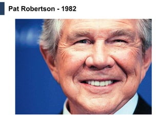 Pat Robertson - 1982
 