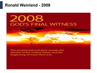 Ronald Weinland - 2008
 