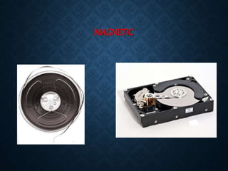 which of the following are magnetic storage devices