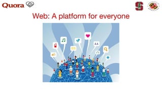 Web: A platform for everyone
 
