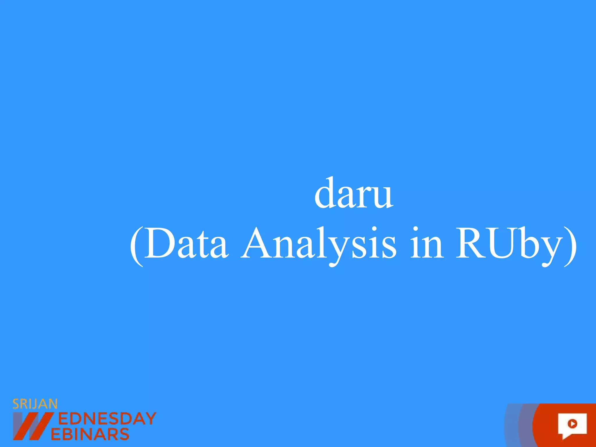 daru (Data Analysis in RUby) 