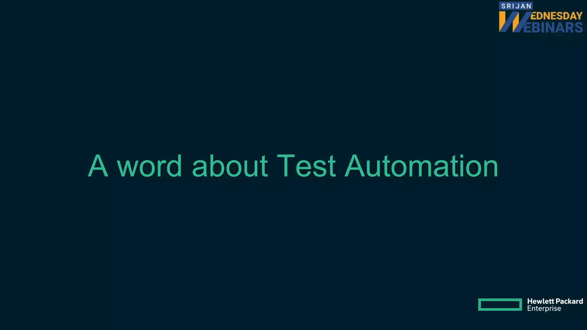 A word about Test Automation
 