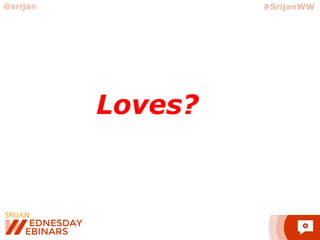 @srijan #SrijanWW
Loves?