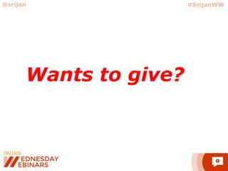 @srijan #SrijanWW
Wants to give?