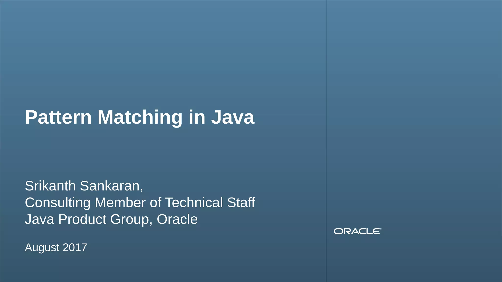 Pattern matching in java srikanth sankaran ppt