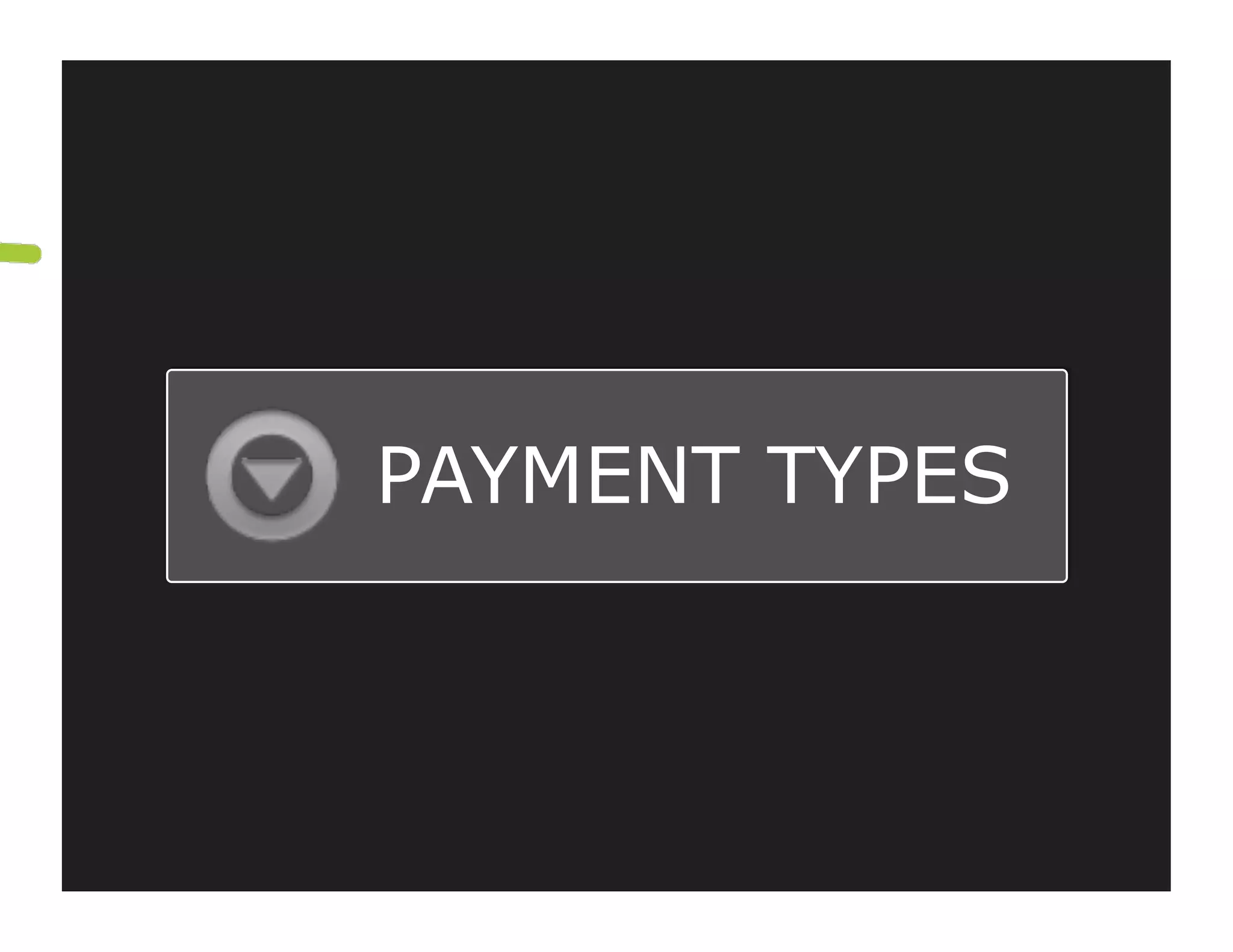PAYMENT TYPES
 