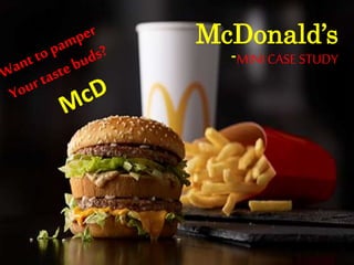 McDonald’s
-MINICASE STUDY
 