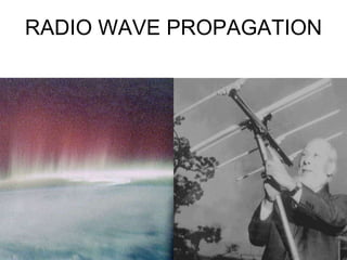 RADIO WAVE PROPAGATION 