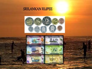 SRILANKANRUPEE
 