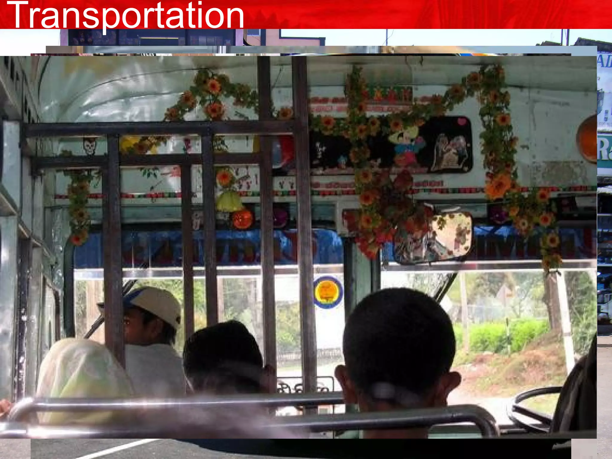 Tuk -Tuk
Transportation
 