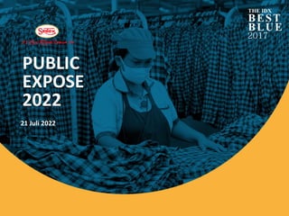 PUBLIC
EXPOSE
2022
21 Juli 2022
 