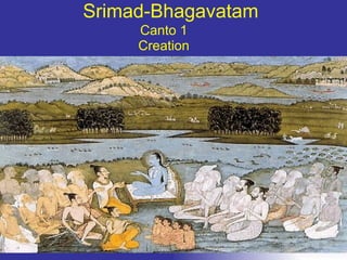 Srimad-Bhagavatam Canto 1 Creation 