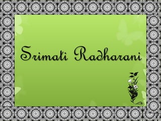Srimati Radharani
 