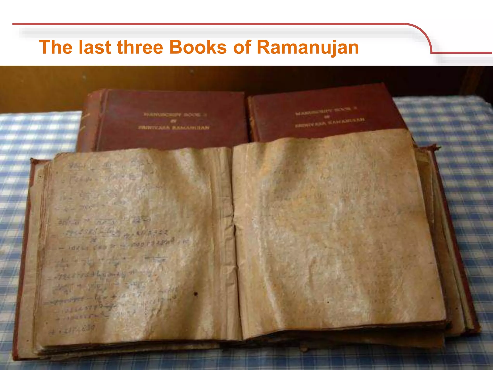 The last three Books of Ramanujan
12/22/2014
VEERARAGAVAN C S
veeraa1729@gmail.com
Confidential 74
 