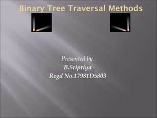 Binary Tree Traverse Methods in Data Structures | PPTX