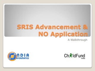 SRIS Advancement & NO Application A Walkthrough 