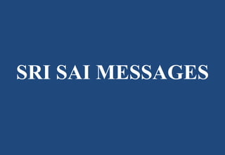 SRI SAI MESSAGES
 