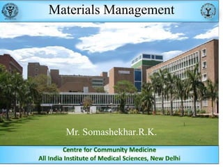 Materials Management
Mr. Somashekhar.R.K.
 