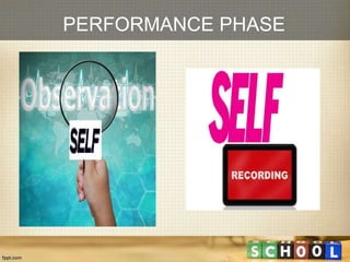 PERFORMANCE PHASE
 