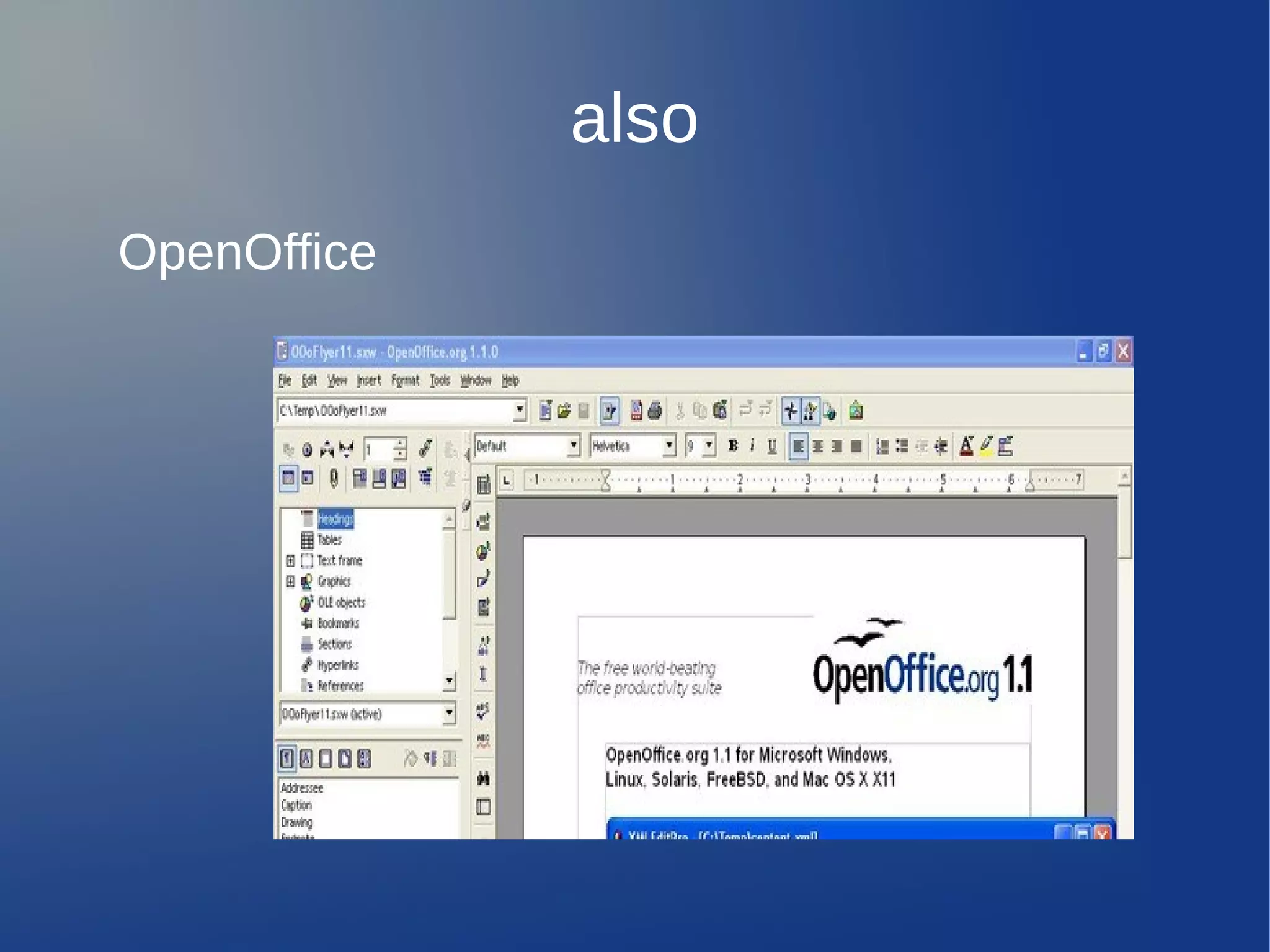 also
OpenOffice
 