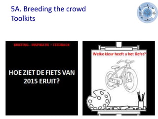 5A. Breeding the crowd
Toolkits
 