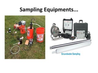 Sampling Equipments...
 