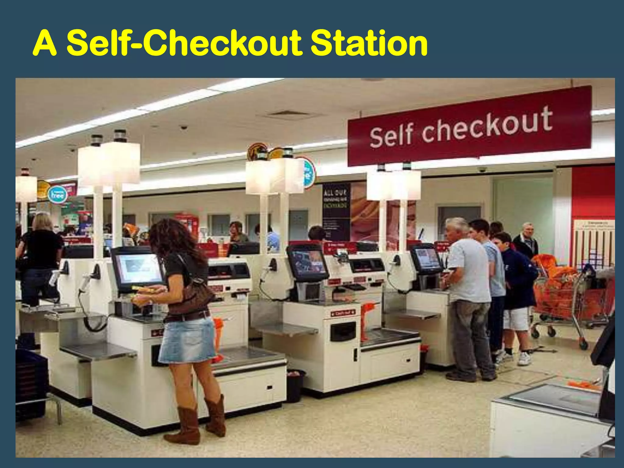 A Self-Checkout Station
 