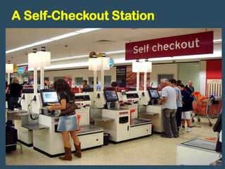 A Self-Checkout Station
 
