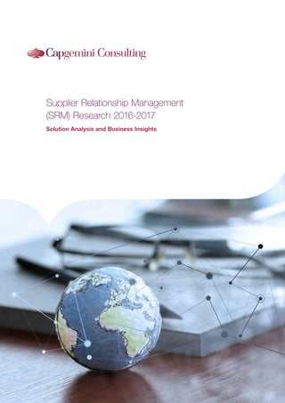 Supplier Relationship Management
(SRM) Research 2016-2017
Solution Analysis and Business Insights
 