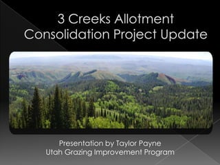 Presentation by Taylor Payne
Utah Grazing Improvement Program

 