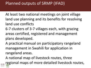 SRMP (Sustainable Rangeland Management Project) Overview and Update