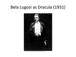 Bela Lugosi as Dracula (1931)
http://imgc.allpostersimages.com/images/P-473-488-90/37/3706/JXCAF00Z/posters/dracula-bela-lugosi-1931.jpg
 