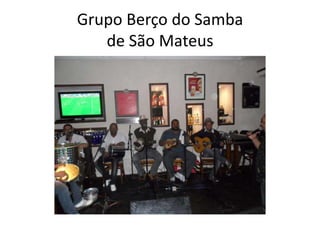 Grupo Berço do Samba de São Mateus
