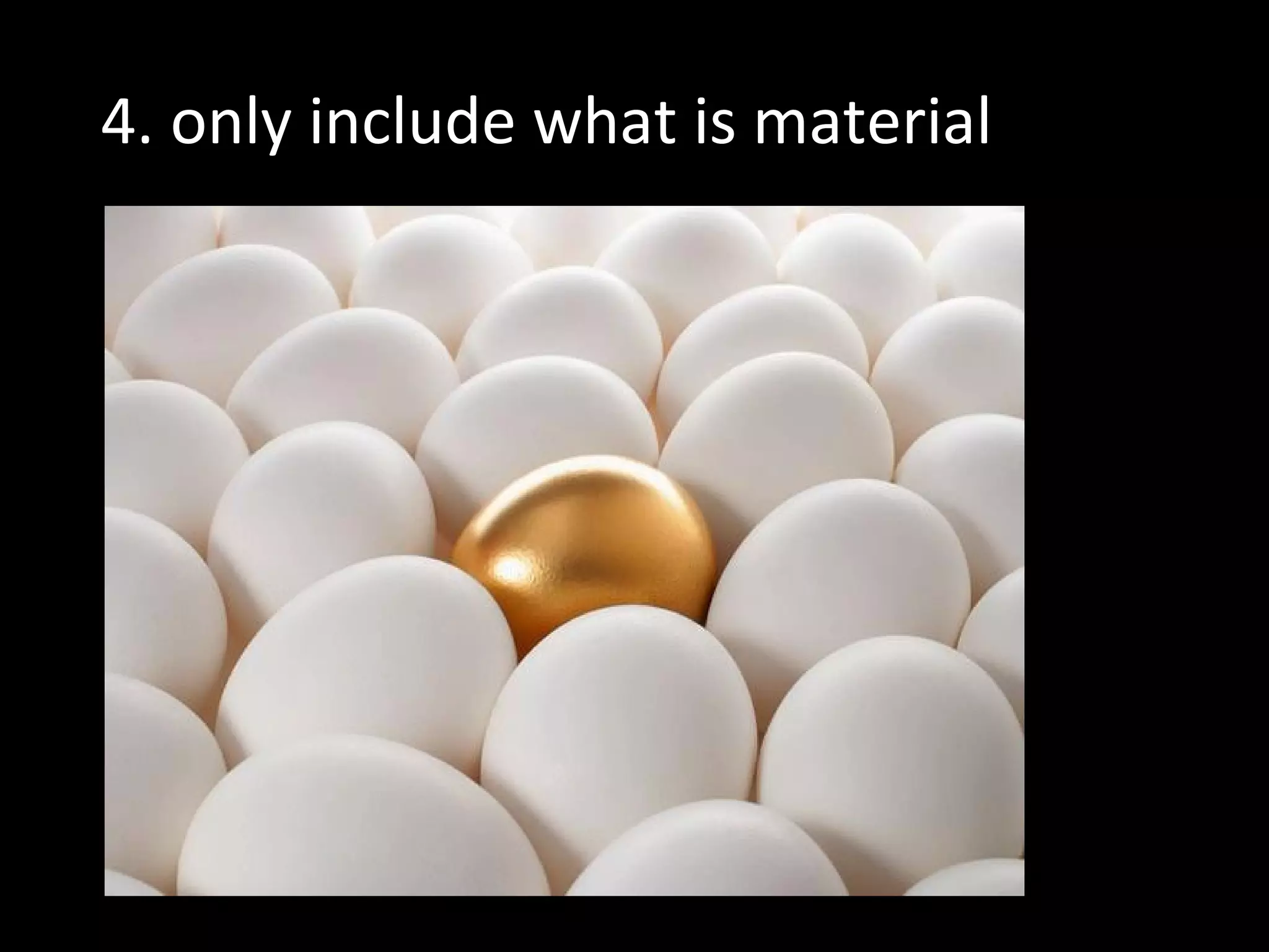 4. only include what is material