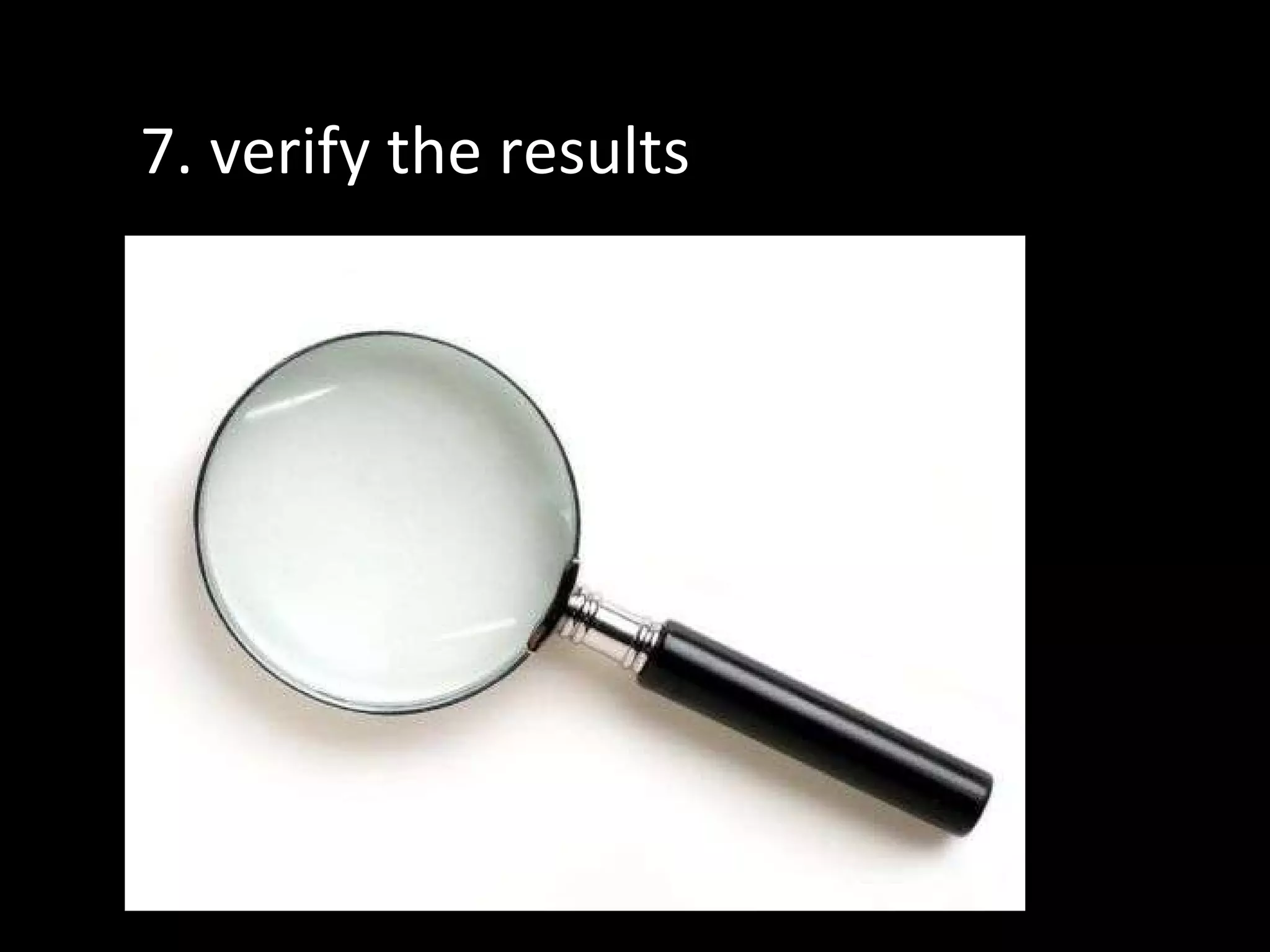 7. verify the results