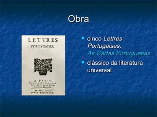 Obra




cinco Lettres
Portugaises:
As Cartas Portuguesas
clássico da literatura
universal

 