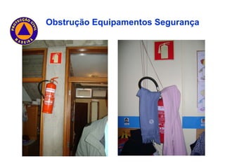 Obstrução Equipamentos Segurança 