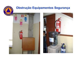 Obstrução Equipamentos Segurança 