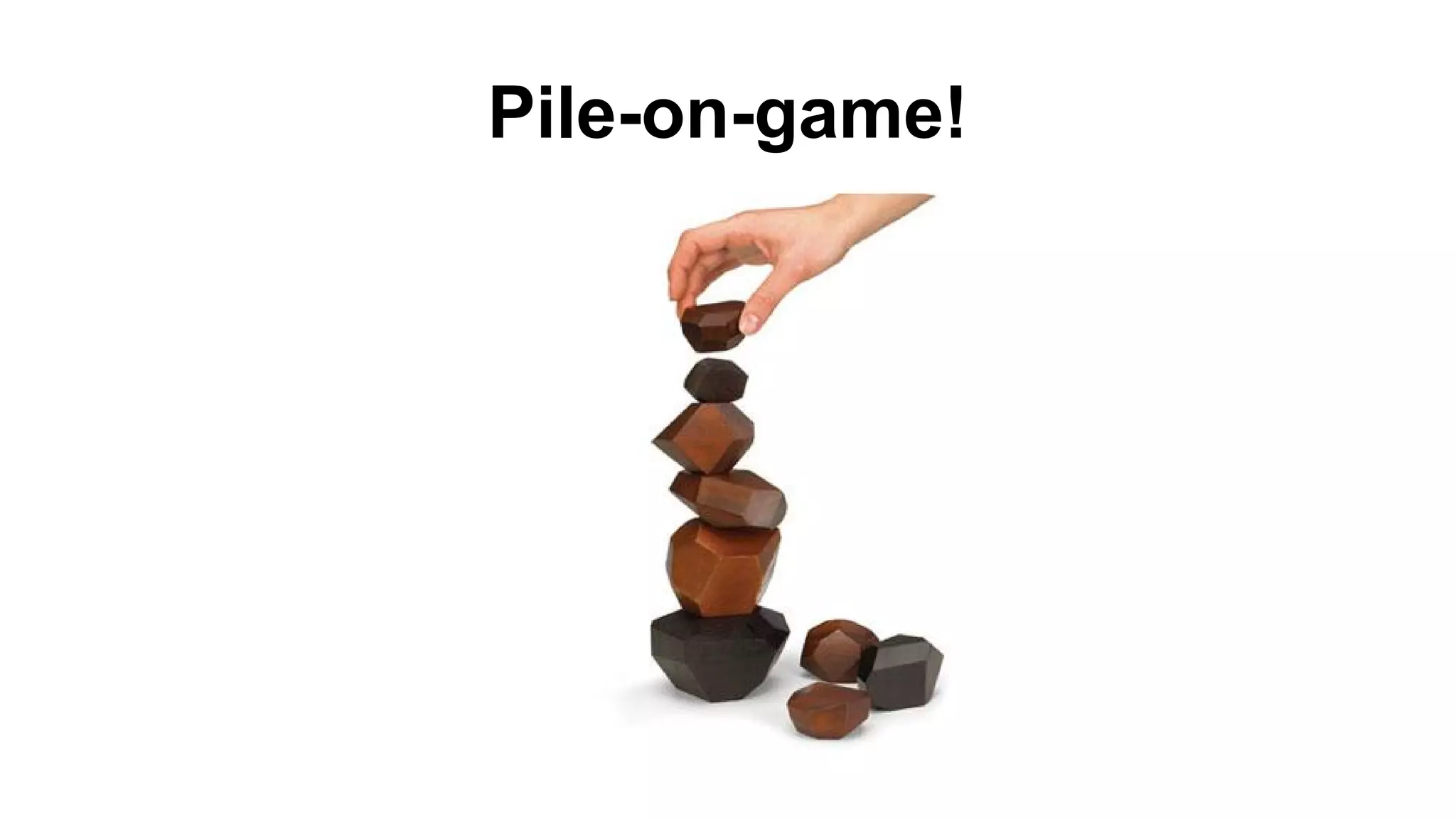 Pile-on-game!
 