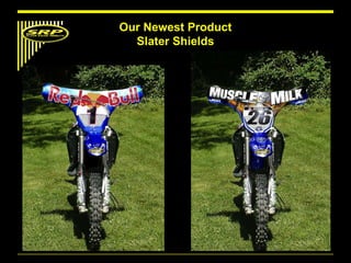 Our Newest Product  Slater Shields  