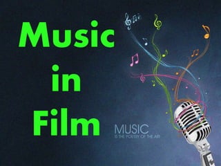 Music
in
Film
 