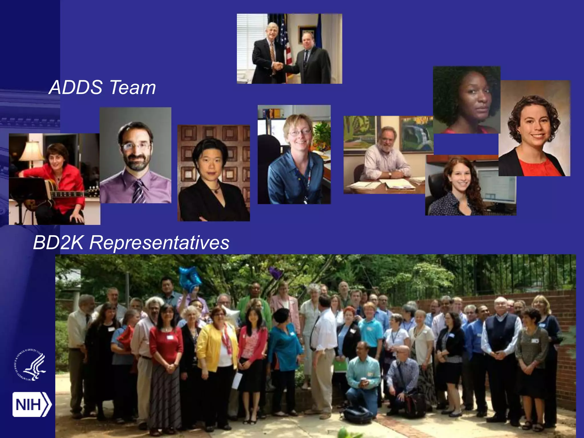 ADDS Team
BD2K Representatives
 