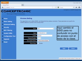 Aquí cambio el
SSID para no
confundir mi punto
de acceso con el
resto de la clase.
 