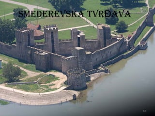 SmEDEREVSKA tVR AVAĐ
13
 