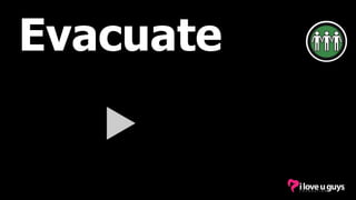 QuickTime™ anda
DV/DVCPRO - NTSC decompressor
are needed to seethis picture.
Evacuate
 