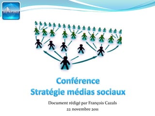 Document rédigé par François Cazals
       22 novembre 2011
 