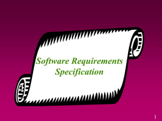 1
Software Requirements
Specification
 