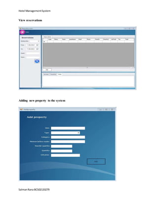Hotel ManagementSystem
SalmanRana BCS02133279
View reservations
Adding new property to the system
 