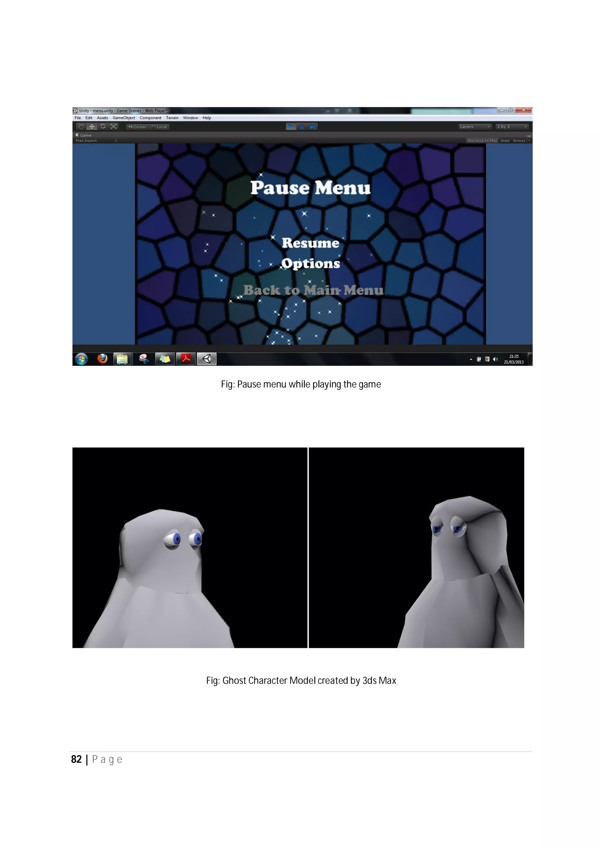 82 | P a g e
Fig: Pause menu while playing the game
Fig: Ghost Character Model created by 3ds Max
 