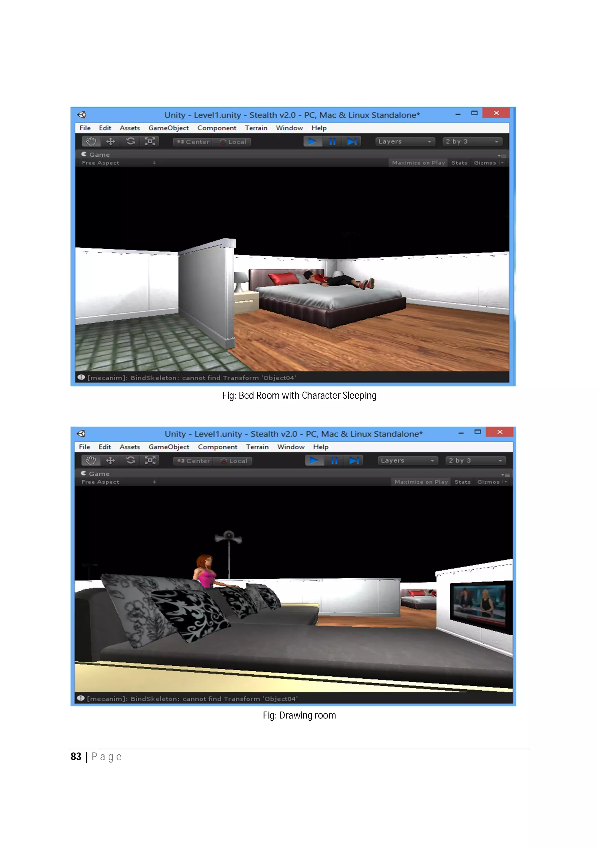 83 | P a g e
Fig: Bed Room with Character Sleeping
Fig: Drawing room
 